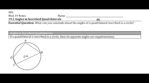 Cyclic quadrilaterals are also called inscribed quadrilaterals or chordal quadrilaterals. 19 2 Angles In Inscribed Quadrilaterals Youtube