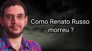 COMO RENATO RUSSO MORREU?