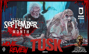 Episode 370. Tusk (2014) — Don't Go Out There Horror Movie Review Podcast