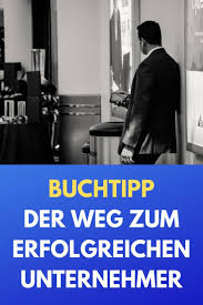Erfolgreicher Unternehmer Werden Diesen Wunsch Haben Viele Wie Aber Gelingt Das Dieser Bestselle Buch Tipps Personlichkeitsentwicklung Bucher Unternehmungen
