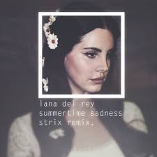 F am kiss me hard before you go g f summertime sadness f am i just wanted you to know. 3jili Lana Del Rey Summertime Sadness Strix Remix Spinnin Records