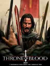 Science - 🎬 Throne of Blood (2025) - Keanu Reeves The captivating "Throne  of Blood 2025," starring iconic actor Keanu Reeves as a veteran general  driven by ambition and destiny, is a