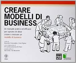 Scarica Creare Modelli Di Business Un Manuale Pratico Ed Efficace Per Ispirare Chi Deve Creare O In Libri Libri Da Leggere Manuale