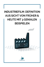 Industriefilm Definition Aus Sicht Von Fruher Heute Mit 3 Genialen Beispielen Filmmaker Cinematography Filme Filmproduktion Videoproduktion