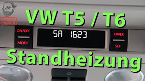 Vw T5 T6 Standheizung Luftstandheizung Bedienung Und Details Youtube