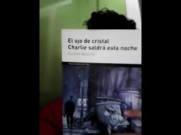 Estos dos apasionantes relatos policíacos demuestran la maestría de cornell woolrich en el manejo del suspense y la intriga. El Ojo De Cristal Y Charlie Saldra Esta Noche Youtube