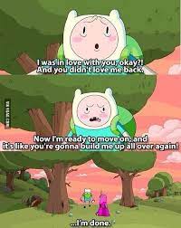 When Finn Was Fed Up With Love Adventure Time Quotes Adventure Time Adventure Time Finn