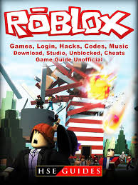 Roblox is a global platform that brings people together through play. Roblox Games Login Hacks Codes Music Download Studio Unblocked Cheats Game Guide Unofficial Ebook Von Hse Guides 9781387524525 Rakuten Kobo Deutschland