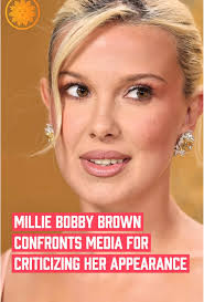 Millie Bobby Brown Criticizes Media for Appearance Shaming