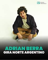 ⚡ ADRIÁN BERRA GIRA NORTE ARGENTINO 👉🏽 Adrian Berra vuelve al Norte  Argentino junto a Tomas Sanguinetti en guitarra, para recorrer y versionar  su repertorio, luego de un 2023 que lo encontro
