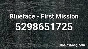 Most of the roblox games have some codes that can be redeemed for free items in the game. Blueface First Mission Roblox Id Roblox Music Codes