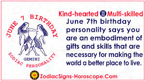 Every zodiac sign has positive and negative traits associated with it. June 7 Zodiac Full Horoscope Birthday Personality Zsh