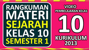 Soal ini disusun berdasarkan materi kimia kelas 10 sma kurikulum 2013 dan merujuk pada kompetensi dasar dn indikator yang telah dipelajari sampai ujian tengah semester(uts) dilaksanakan. Rangkuman Materi Sejarah Kelas 10 Sma Semester 1 Kurikulum 2013 Youtube