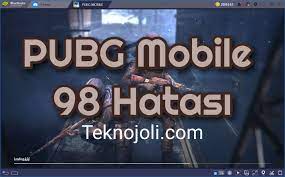 Pubg Mobile 98 Hatasi Teknojoli