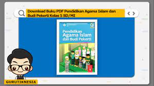 Download buku pai dan bahasa arab k13 kelas 5 mi ayo madrasah. Download Buku Pdf Pendidikan Agama Islam Dan Budi Pekerti Kelas 5 Sd Mi