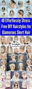 40 Effortlessly Stress Free Diy Hairstyles For Glamorous Short Hair Geflochtene Frisuren Fur Kurze Haare Zopfe Einfach Styling Kurzes Haar