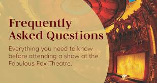 Faqs The Fabulous Fox Theatre