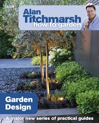 Garden Design How To Garden Titchmarsh Alan 0884775167508 Amazon Com Books
