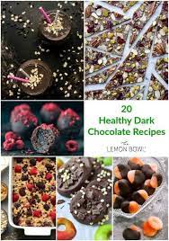 Oh yeah, and it really is low calorie; 20 Healthy Dark Chocolate Recipes The Lemon Bowl