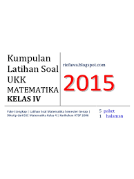 Check spelling or type a new query. Kumpulan Soal Ukk Matematika Kelas 4