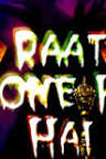 Raat Hone Ko Hai