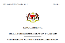 Pekeliling cuti bersalin terkini khas untuk guru tahun 2018. Pekeliling Perkhidmatan Bilangan 8 Tahun 2017 Cuti Rehat Khas