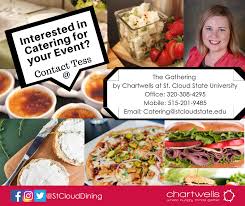 From expansive, colorful salad bars to soups made from scratch, we work closely with each client to transform their school's dining hall into a source of pride and values. Catering By The Gathering At Scsu Chartwells At St Cloud State University Facebook