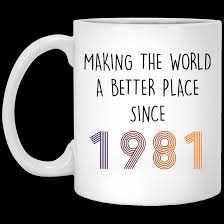 Since few women ever pass 40. Top 3 Funny 40th Birthday Gifts For Best Friends Women And Men 1981 Turning 40 Years Old Funny Quote Coffee Mug Thsclothing