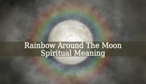 Rainbow Around The Moon Spiritual Meaning Is Numerous It Can Be A Sign From The Celestial World Or A Small Sign Of Spiritual Meaning Moon Meaning Spirituality