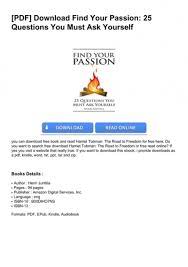 We did not find results for: Download Pdf Download Find Your Passion 25 Questions You Must Ask Yourself
