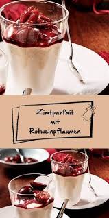 Zimtparfait Mit Rotweinpflaumen Rezept Dessert In 2019 Winter Desserts Einfacher Nachtisch Und Nachtisch Weihnachten