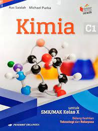 Download buku matematika kelas 11 sma smk kurikulum 2013 pdf paket pelajaran sma smk semester 2 buku gratis pdf ebook bse ktsp 2006 ipa sma 1 ips peminatan erlangga xi ebook penerbit guru soal materi rpp lks modul paket rumus trigonometri 10 12. Smk Mak Kls X Kimia Keahlian Teknologi Rekayasa Jilid C1