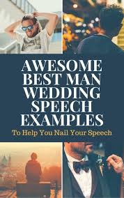 When it comes to best man wedding speeches, you are expected to raise your glass and propose a. Best Man Speeches Examples One Liners Tips
