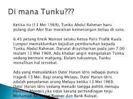 Subuh, 60 penyokong gerakan melalui jalan hale dan mencela penduduk kampung baru supaya keluar dari kampong dan balik ke hutan. Tragedi 13 Mei 1969