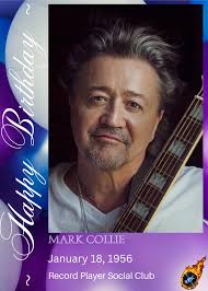 HAPPY 69th BIRTHDAY George Mark Collie (born January 18, 1956) is a country  music singer, songwriter, musician, actor and record producer. He has won  awards and acclaim for his music, his acting