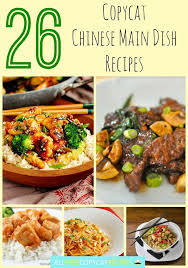 26 Copycat Chinese Main Dish Recipes Food Dishes Main Dish Recipes Easy Chinese Recipes