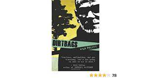 Amazon gift card united states (us). Dirtbags Pruitt Eryk 9781938750038 Amazon Com Books