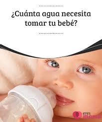 Cuanta Agua Necesita Tomar Tu Bebe En 2020 Bebe Bebe De Seis Meses Salud Infantil