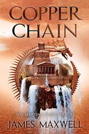 Copper Chain The Shifting Tides Book 3 By Maxwell James Copper Chain Copper Tide