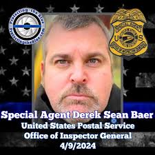RIP. Special Agent Derek Sean Baer was killed in a head-on vehicle crash in  Ranson, West Virginia. Special Agent Baer had served with the United States  Postal Service