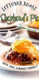 Shepherd S Pie With Leftover Pot Roast Recipe Leftover Roast Beef Recipes Roast Dinner Side Dishes Beef Pot Pie Recipe
