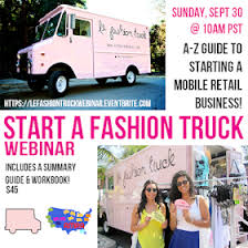 Le Fashion Truck September Webinar Start A Mobile Boutique Or Fashion Truck Business Fashion Truck Mobile Boutique Mobile Fashion Truck