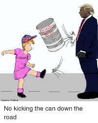 It refers to the practice of kicking a can ahead of oneself while walking along a road. 25 Best Memes About Kicking The Can Down The Road Kicking The Can Down The Road Memes