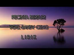 Check spelling or type a new query. Pecinta Berduri Voc Sandy Ceng Lirik Youtube