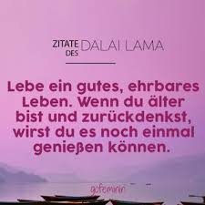 Was gesucht ist, ist oft etwas, was man noch nicht so kennt. Die Besten Dalai Lama Zitate