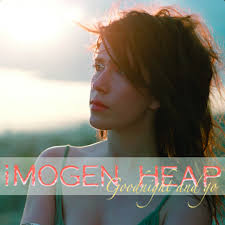 Listen to Goodnight and Go (Immi's Radio Version) by imogenheap in  Goodnight And Go playlist online for free