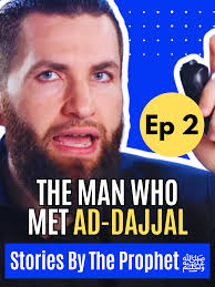 Prophet Muhammad's Encounter with Ad-Dajjal: The Forbidden Lands