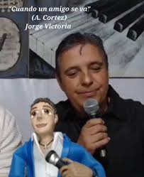 Fragmento del programa: "Cantándole al amor", Cuando un amigo se va, (A.  Cortez) Cover, Jorge Victoria 🎙💔