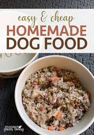 A homemade recipe guaranteed to make your dog healthy and happy! Easy And Cheap Dog Food Recipe Five Spot Green Living