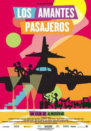 Aqui Estan Los Carteles En Exclusiva De Los Amantes Pasajeros Pedro Almodovar Almodovar Comedy Writing